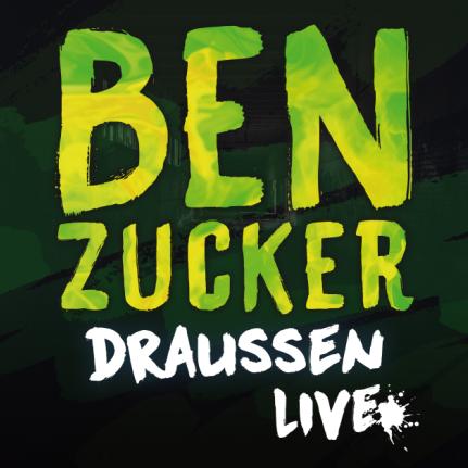 Konzertankündigung für „Ben Zucker – Draußen 2025“ Die Grafik zeigt grüne Schrift auf schwarzem Hintergrund.