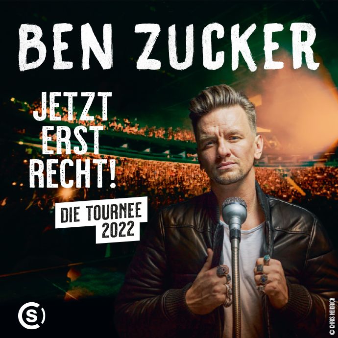 BEN ZUCKER – JETZT ERST RECHT! – Die Tournee 2022: am 13.02.2022 in der Sport- und Kongresshalle Schwerin!